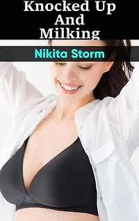 Knocked Up & Milking: Hucow Lactation Age Gap Milking Breast Feeding Adult Nursing