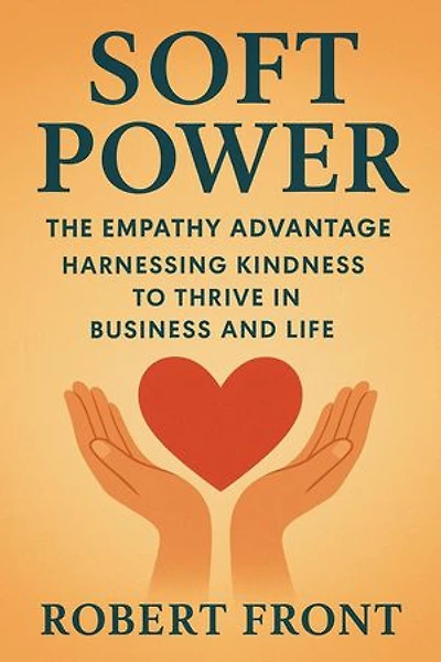 Soft Power: The Empathy Advantage