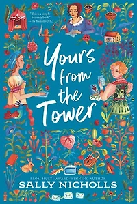 Yours from the Tower: (A Young Adult Historical Romance Novel Set 1890s Victorian England)