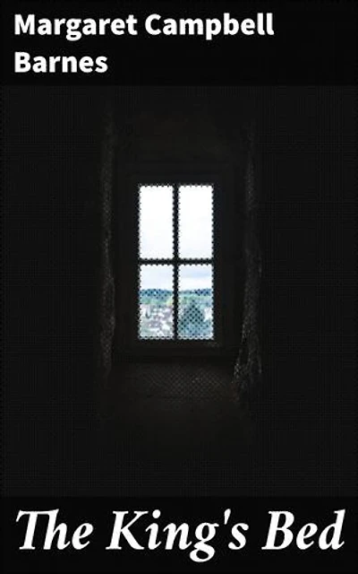 The King's Bed: Intrigue, Scandals, and Betrayal in Medieval Court