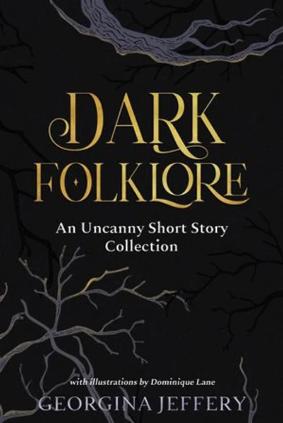 Dark Folklore: An Uncanny Short Story Collection