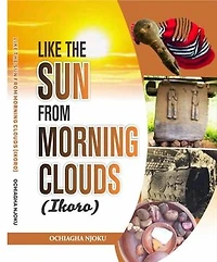 LIKE THE SUN FROM MORNING CLOUDS (IKORO)