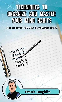 Techniques to Organize and Master Your Mind Habits