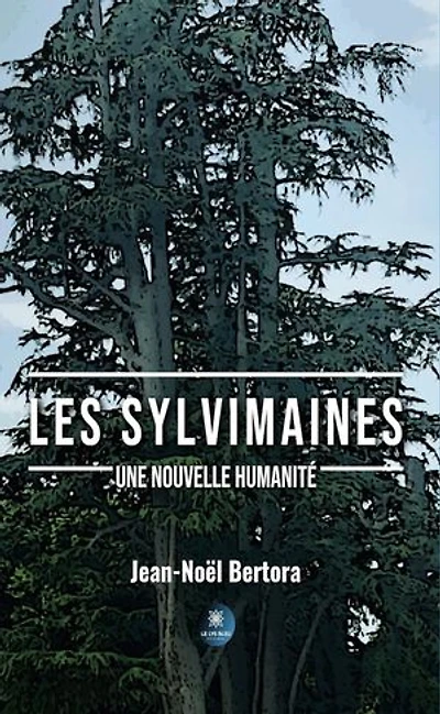 Les Sylvimaines: Une nouvelle humanité
