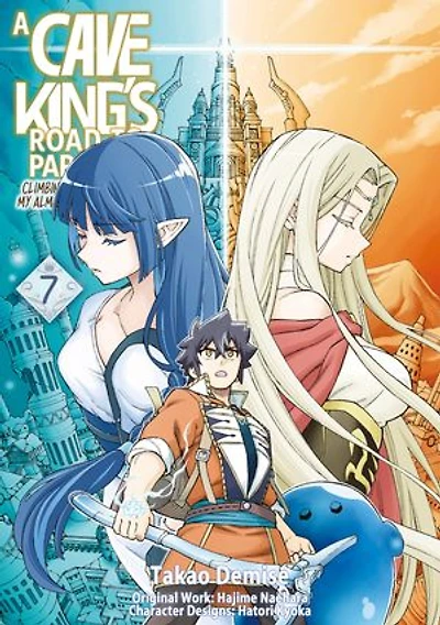 A Cave King’s Road to Paradise: Climbing to the Top with My Almighty Mining Skills! (Manga) Volume 7