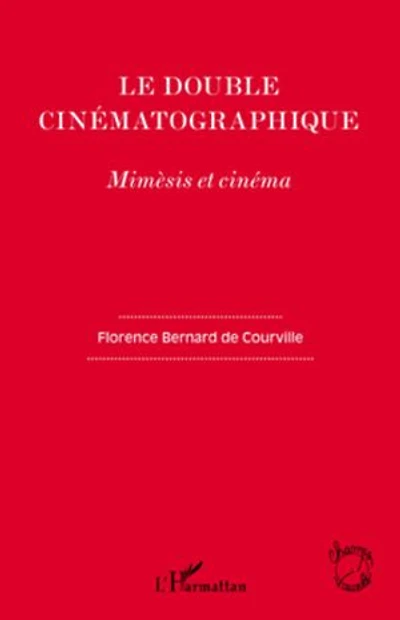 Le double cinématographique - mimèsis et cinéma
