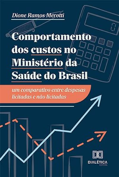 Comportamento dos custos no Ministério da Saúde do Brasil: um comparativo entre despesas licitadas e não licitadas