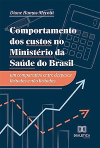 Comportamento dos custos no Ministério da Saúde do Brasil: um comparativo entre despesas licitadas e não licitadas