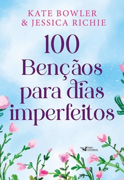 100 bênçãos para dias imperfeitos – Devocional para todos os momentos da vida: grátis Planner