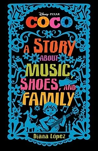 Coco: A Story About Music, Shoes, And Family