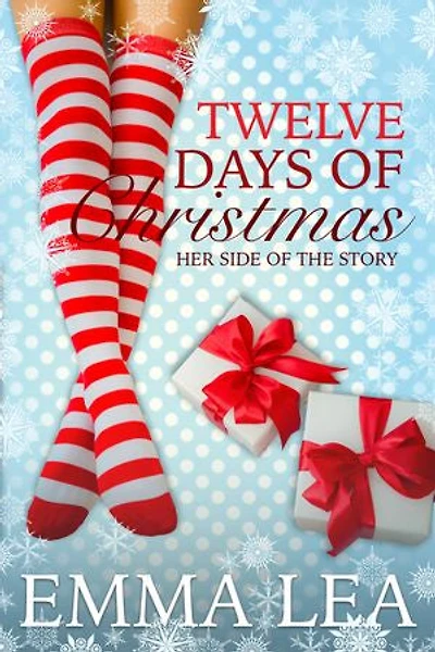 Twelve days of Christmas - Her Side the Story