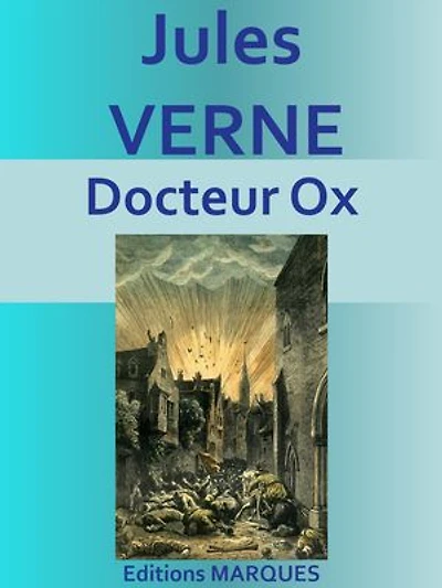 Docteur Ox: Edition intégrale
