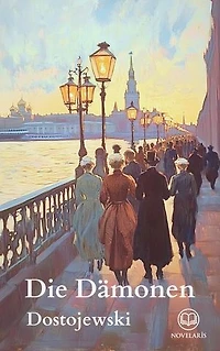 Die Dämonen (Novelaris Klassik)