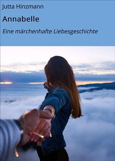 Annabelle: Eine märchenhafte Liebesgeschichte