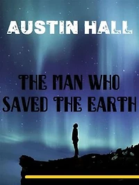 The Man Who Saved The Earth