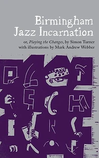Birmingham Jazz Incarnation: or, Playing the Changes