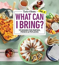 Taste of Home What Can I Bring? Vol. 2: 300 Plus Recipes for Potlucks Bake Sales and Gatherings