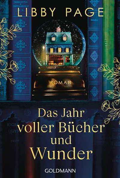 Das Jahr voller Bücher und Wunder: Roman - »Kaum jemand kann so berührend schreiben wie Libby Page.« (Daily Mail) - der neue Roman der SPIEGEL Bestsellerautorin