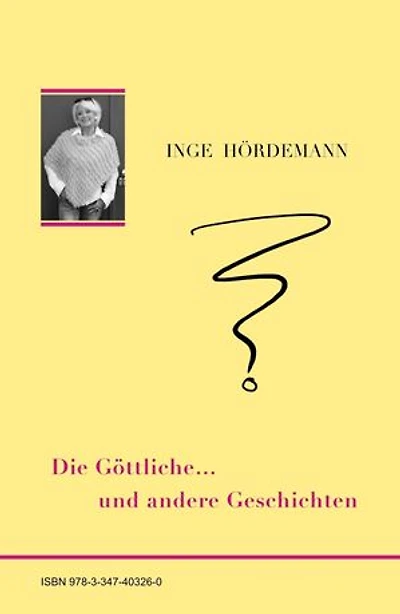 Die Göttliche … und andere Geschichten