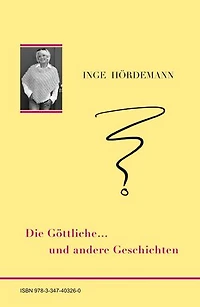 Die Göttliche … und andere Geschichten