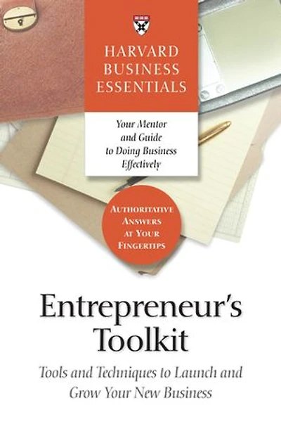 Entrepreneur's Toolkit: Tools and Techniques to Launch Grow Your New Business