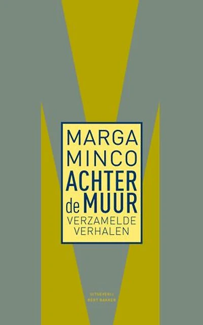 Achter de muur: Verzamelde verhalen