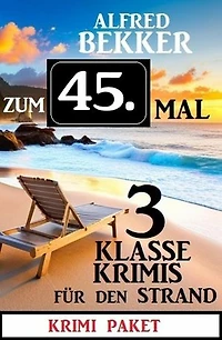 Zum 45. Mal 3 klasse Krimis für den Strand
