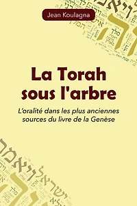 la Torah sous l'arbre: L'oralité dans les plus anciennes sources du livre de Genèse