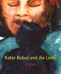 Kater Bobus und die Liebe: e-book