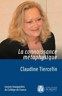 La connaissance métaphysique: Leçon inaugurale prononcée le jeudi 5 mai 2011
