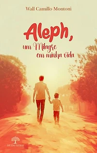 Aleph, Um Milagre Em Minha vida