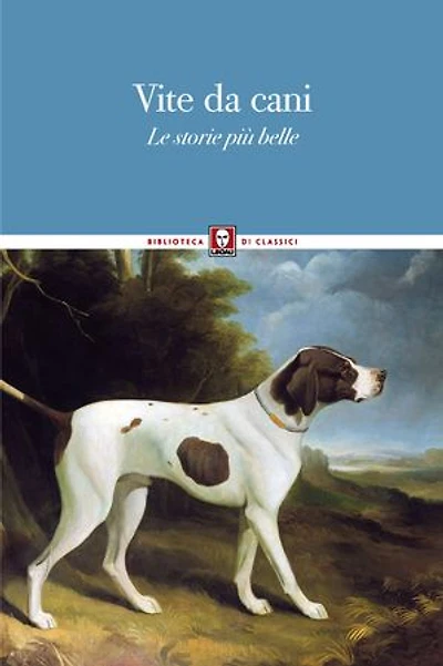 Vite da cani: Le storie più belle