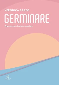 Germinare: Poemas que fueron semillas