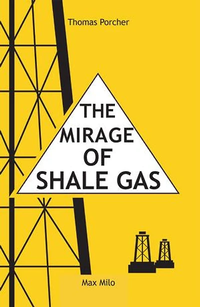 The mirage of shale gas: Essais - documents