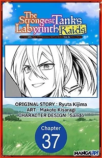 The Strongest Tank's Labyrinth Raids -A Tank with a Rare 9999 Resistance Skill Got Kicked from the Hero's Party- #037