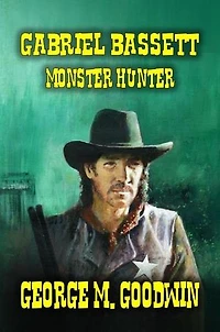 Gabriel Bassett - Monster Hunter