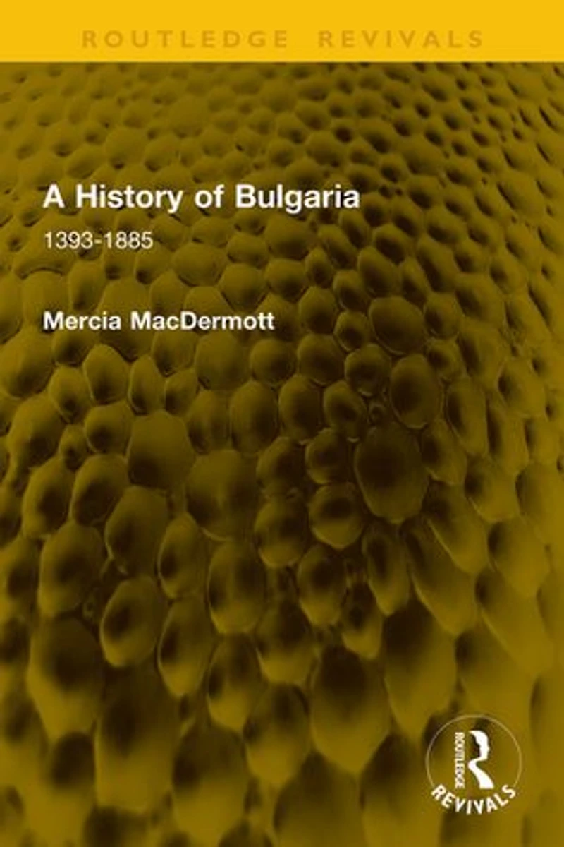 A History of Bulgaria: 1393-1885