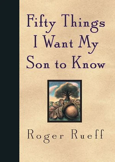 Fifty Things I Want My Son to Know