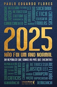 2025 Não foi um ano normal: Da república que sonhei ao país que encontrei