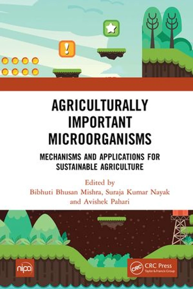 Agriculturally Important Microorganisms: Mechanisms And Applications For Sustainable Agriculture