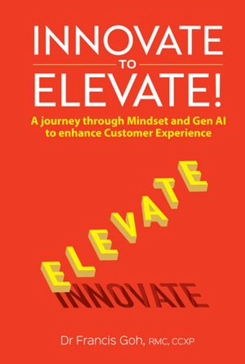 Innovate To Elevate!: A Journey Through Mindset And Gen Ai Enhance Customer Experience
