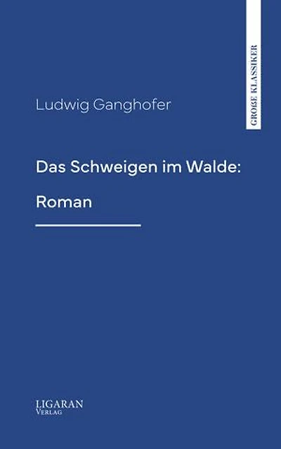 Das Schweigen im Walde: Roman