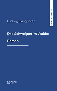 Das Schweigen im Walde: Roman