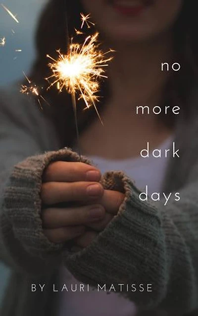 no more dark days