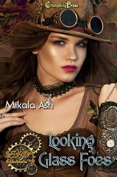 Looking Glass Foes: An Elizabeth Hunter-Payne Steampunk Adventure