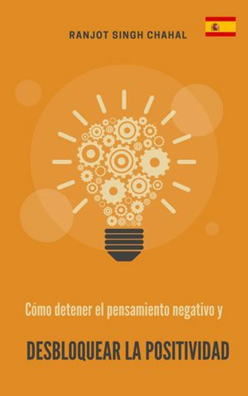 Cómo detener el pensamiento negativo y desbloquear la positividad