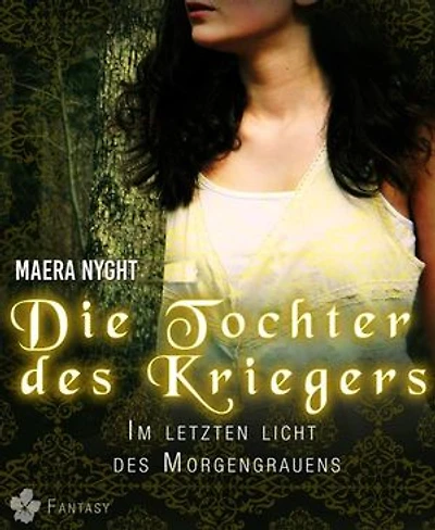 Die Tochter des Kriegers 2 - Im letzten Licht des Morgengrauens: Fantasy Liebesroman