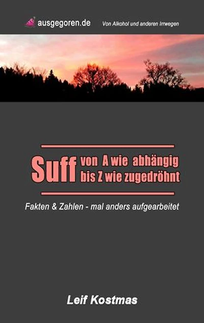 Suff von A - Z: von A wie abhängig bis Z wie zugedröhnt