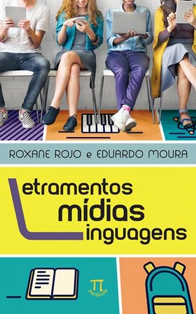Letramentos, mídias, linguagens