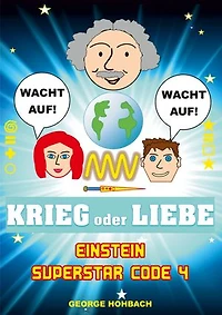 Einstein Superstar Code 4: Krieg oder Liebe